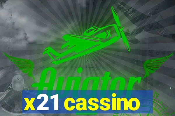 x21 cassino